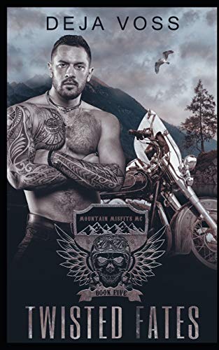 Twisted Fates: Mountain Misfits MC Book 5