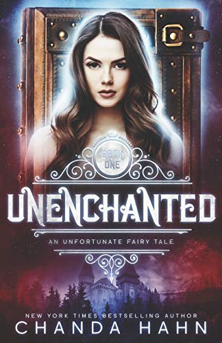 UnEnchanted (An Unfortunate Fairy Tale, Band 1)
