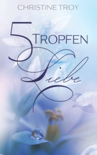5 Tropfen Liebe