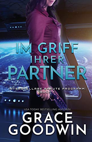 Im Griff ihrer Partner: (Großdruck) (Interstellare Bräute(r) Programm, Band 1)
