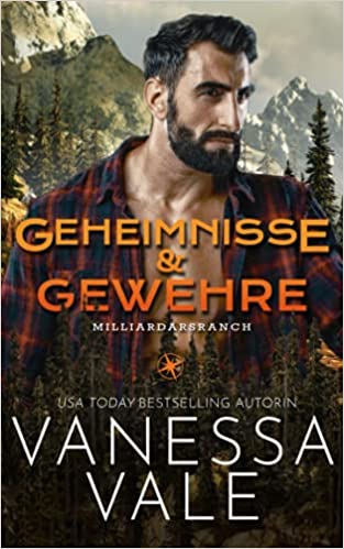 Geheimnisse & Gewehre (Milliardärsranch, Band 1)