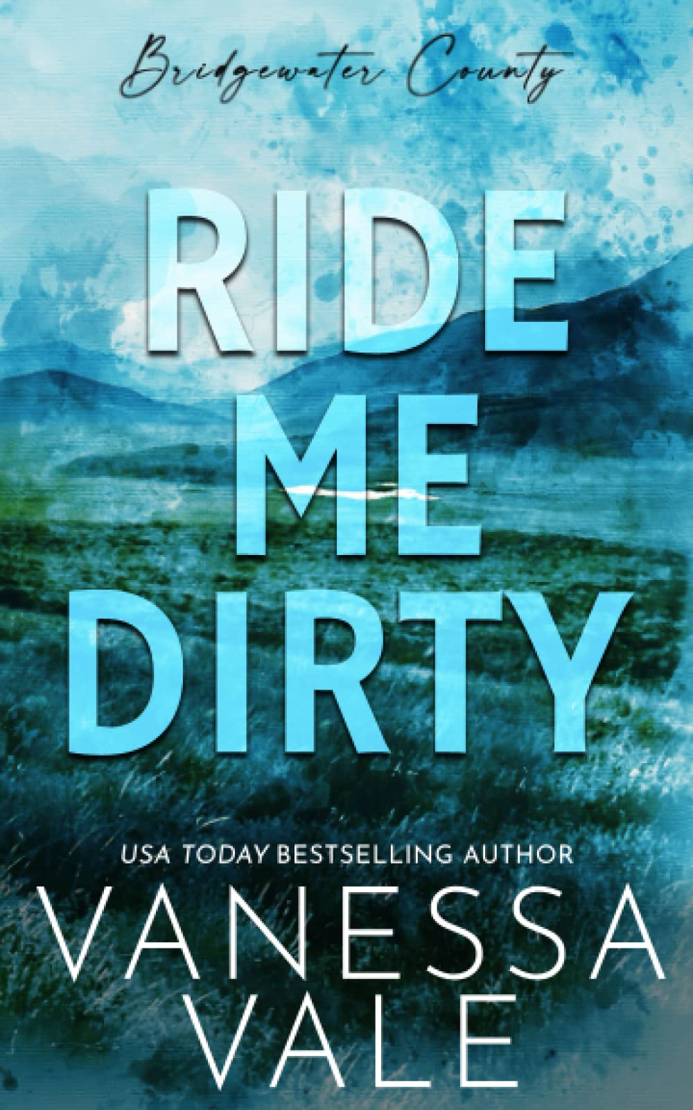 Ride Me Dirty (Bridgewater County, Band 1)