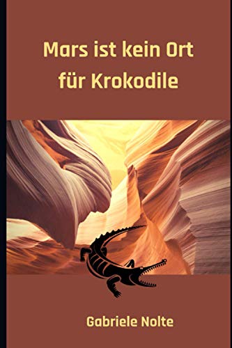 Mars ist kein Ort für Krokodile