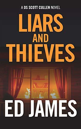 Liars and Thieves: Previously published as Windchill (Detective Scott Cullen Mysteries, Band 6)