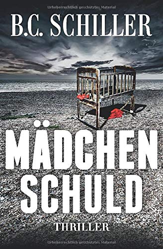 Mädchenschuld - Thriller (Ana Ortega ermittelt, Band 1)