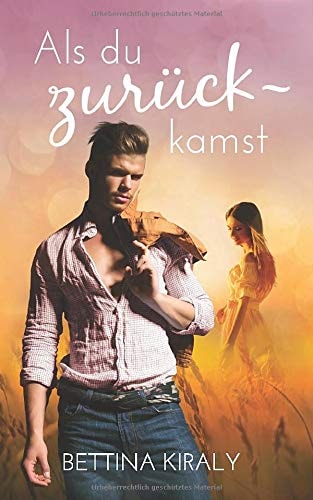 Als du zurückkamst: (Silverline Hearts) Cowboy Love, New Adult, Romance