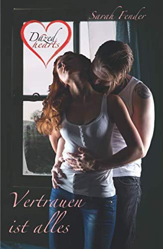 Dazed hearts - Vertrauen ist alles