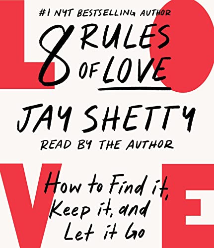 8 Rules of Love: How to Find It, Keep It, and Let It Go
