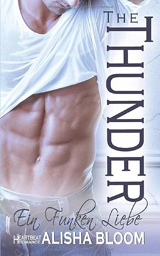 The Thunder - Ein Funken Liebe: Heartbeat Romance