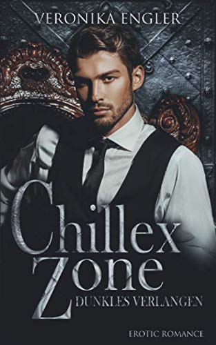 Chillex Zone: Dunkles Verlangen
