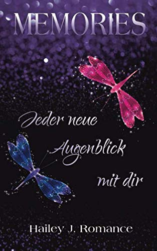 Memories: Jeder neue Augenblick mit dir