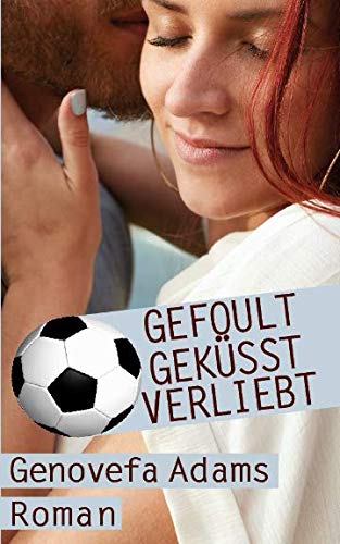 Gefoult, geküsst, verliebt