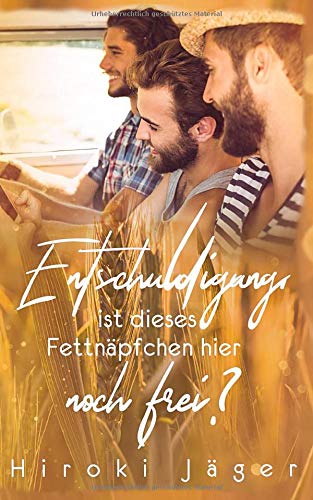Entschuldigung, ist dieses Fettnäpfchen hier noch frei?