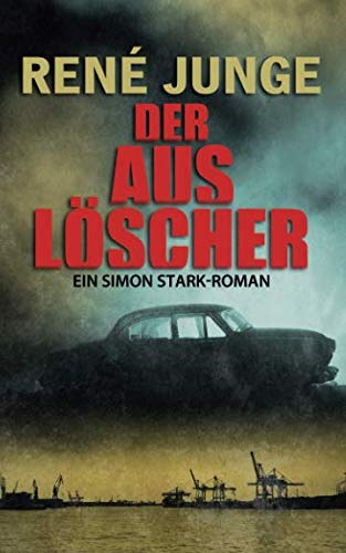 Der Auslöscher (Simon Stark Reihe, Band 13)