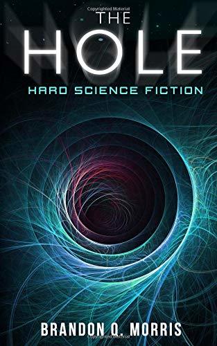 The Hole: Hard Science Fiction (Solar System Series, Band 1)