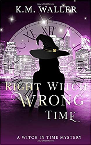 Right Witch Wrong Time: A Witch in Time Book 5 (Witch in Time: Nuala, Band 1)