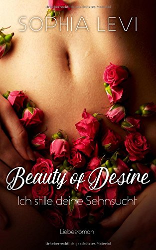 Beauty of Desire: Ich stille deine Sehnsucht
