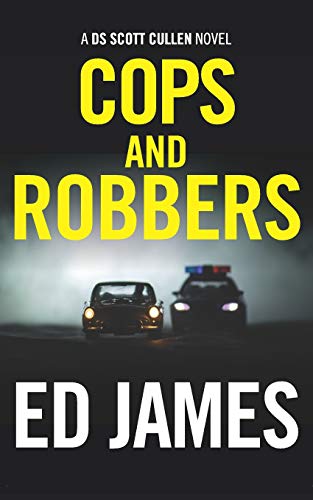 Cops and Robbers: Previously published as Bottleneck (Detective Scott Cullen Mysteries, Band 5)
