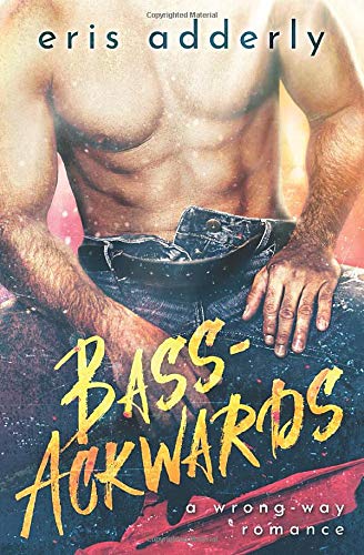 Bass-Ackwards: A Wrong-Way Romance