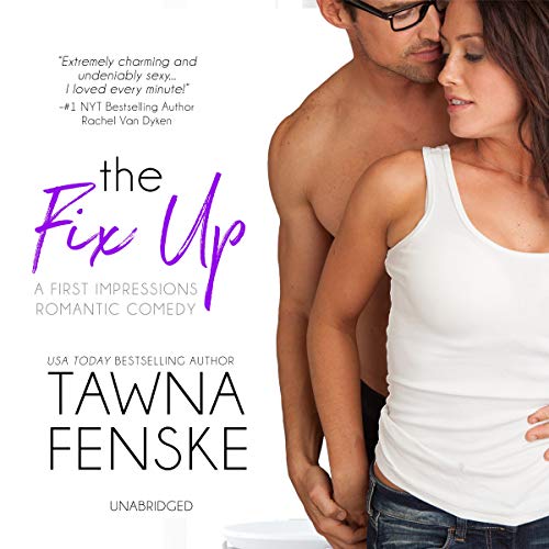 The Fix Up (First Impressions, Band 1)