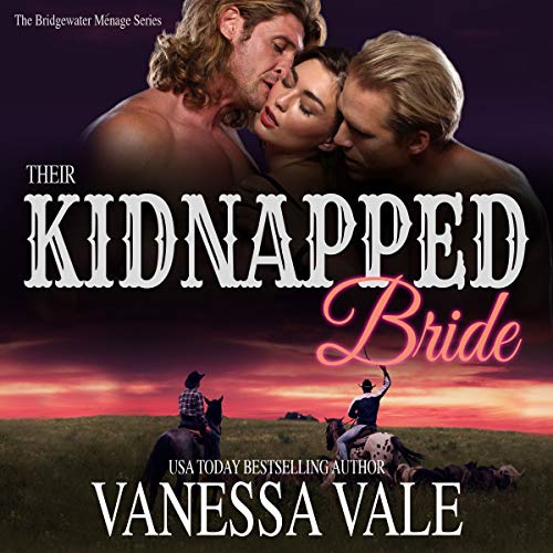 Their Kidnapped Bride (The Bridgewater Ménage Series) (Bridgewater Ménage Series, 1)