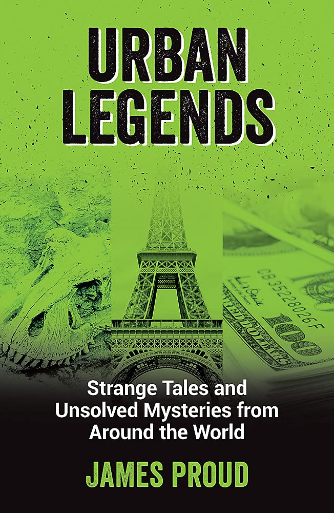 Urban Legends: Strange Tales and Unsolved Mysteries from Around the World