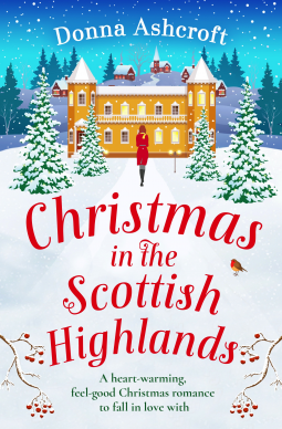 Christmas in the Scottish Highlands: A heartwarming, feel-good Christmas romance to fall in love with