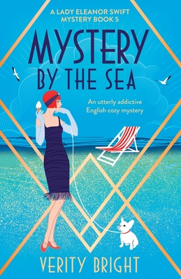 Mystery by the Sea: An utterly addictive English cozy mystery (A Lady Eleanor Swift Mystery, Band 5)