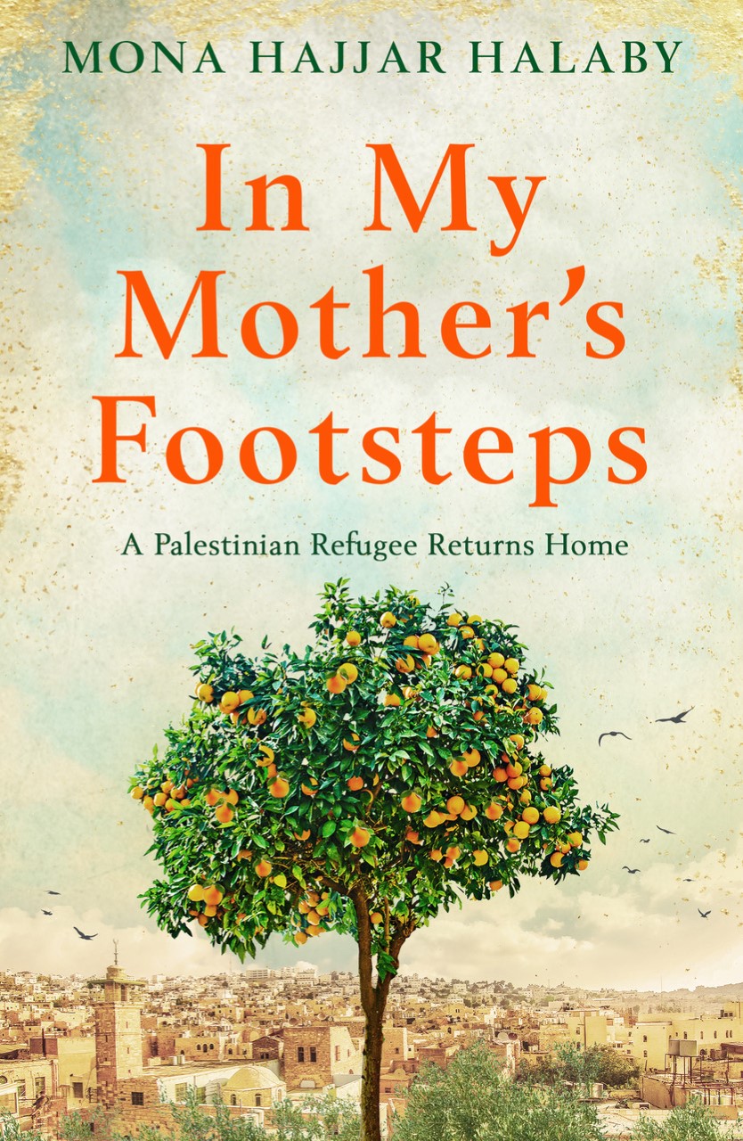 In My Mother's Footsteps: A Palestinian Refugee Returns Home