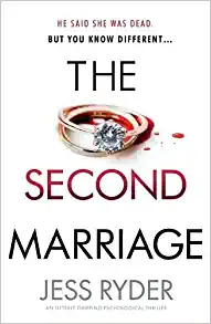 The Second Marriage: An utterly gripping psychological thriller