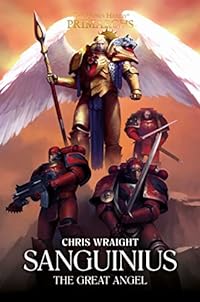 Sanguinius: The Great Angel (Volume 17) (The Horus Heresy: Primarchs, Band 17)