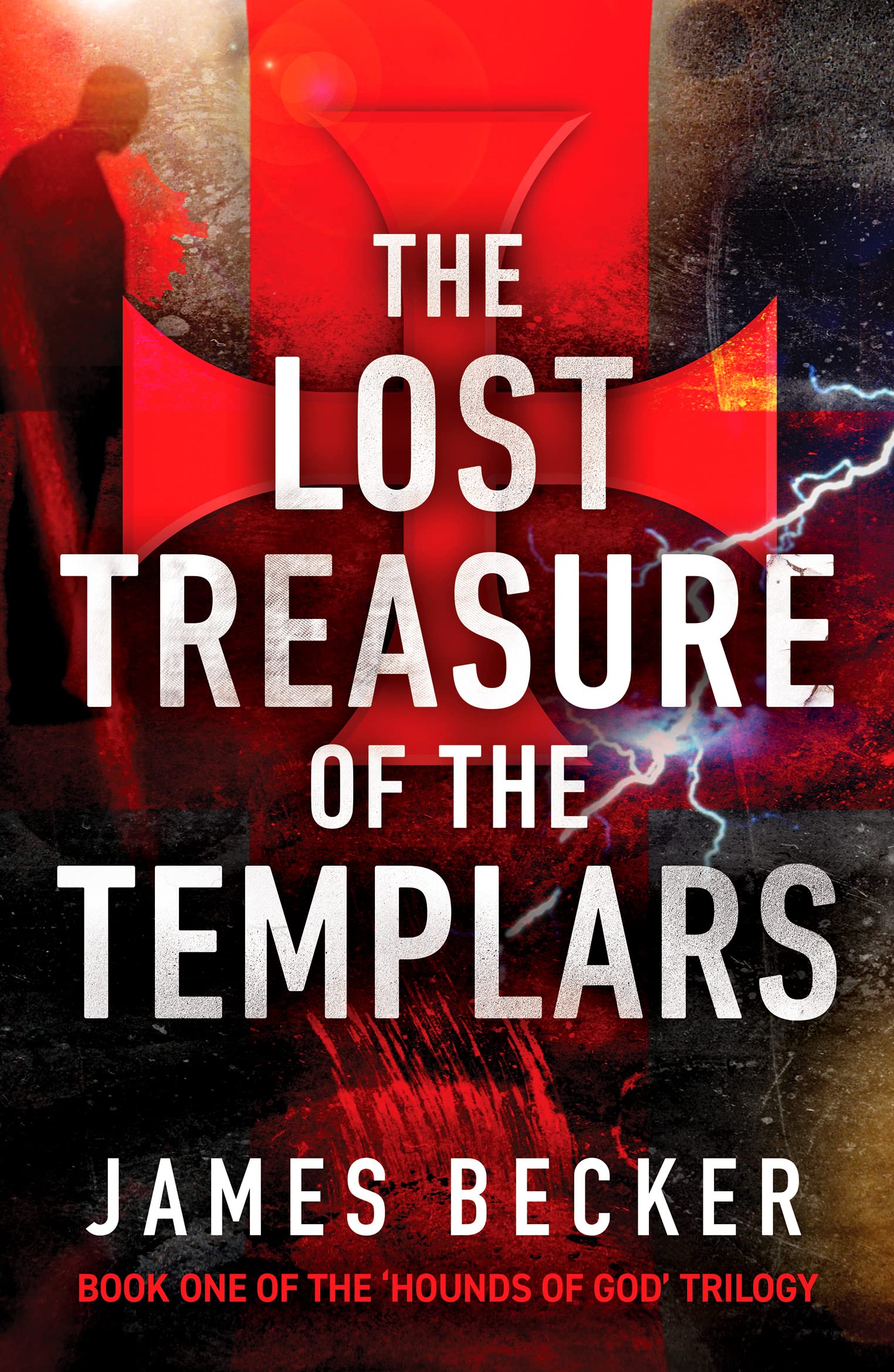 The Lost Treasure of the Templars (The Hounds of God, 1, Band 1)