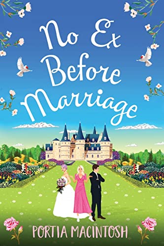 No Ex Before Marriage: The perfect laugh-out-loud new romantic comedy from Portia MacIntosh