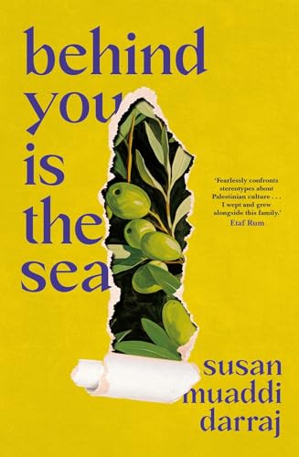 Behind You Is the Sea: The ‘Dazzling’ Debut Novel Exploring Lives of Palestinian Families