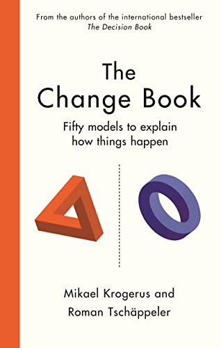 The Change Book: Fifty models to explain how things happen