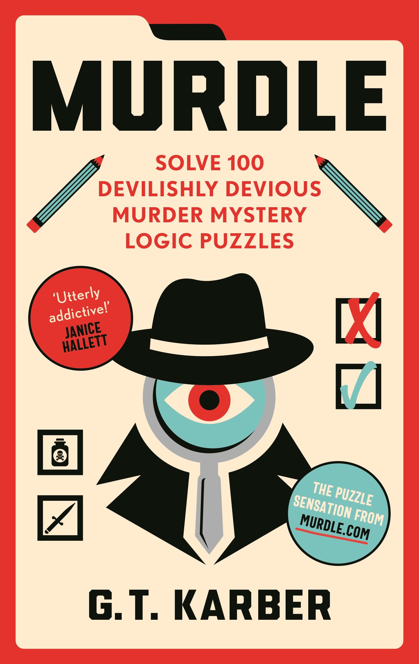 Murdle: #1 SUNDAY TIMES BESTSELLER: Solve 100 Devilishly Devious Murder Mystery Logic Puzzles (Book 1) (Murdle Puzzle Series)