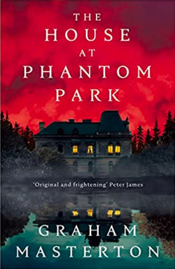 The House at Phantom Park: Graham Masterton