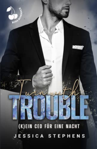 Turn With Trouble: (K)ein CEO für eine Nacht: (K)ein CEO fr eine Nacht