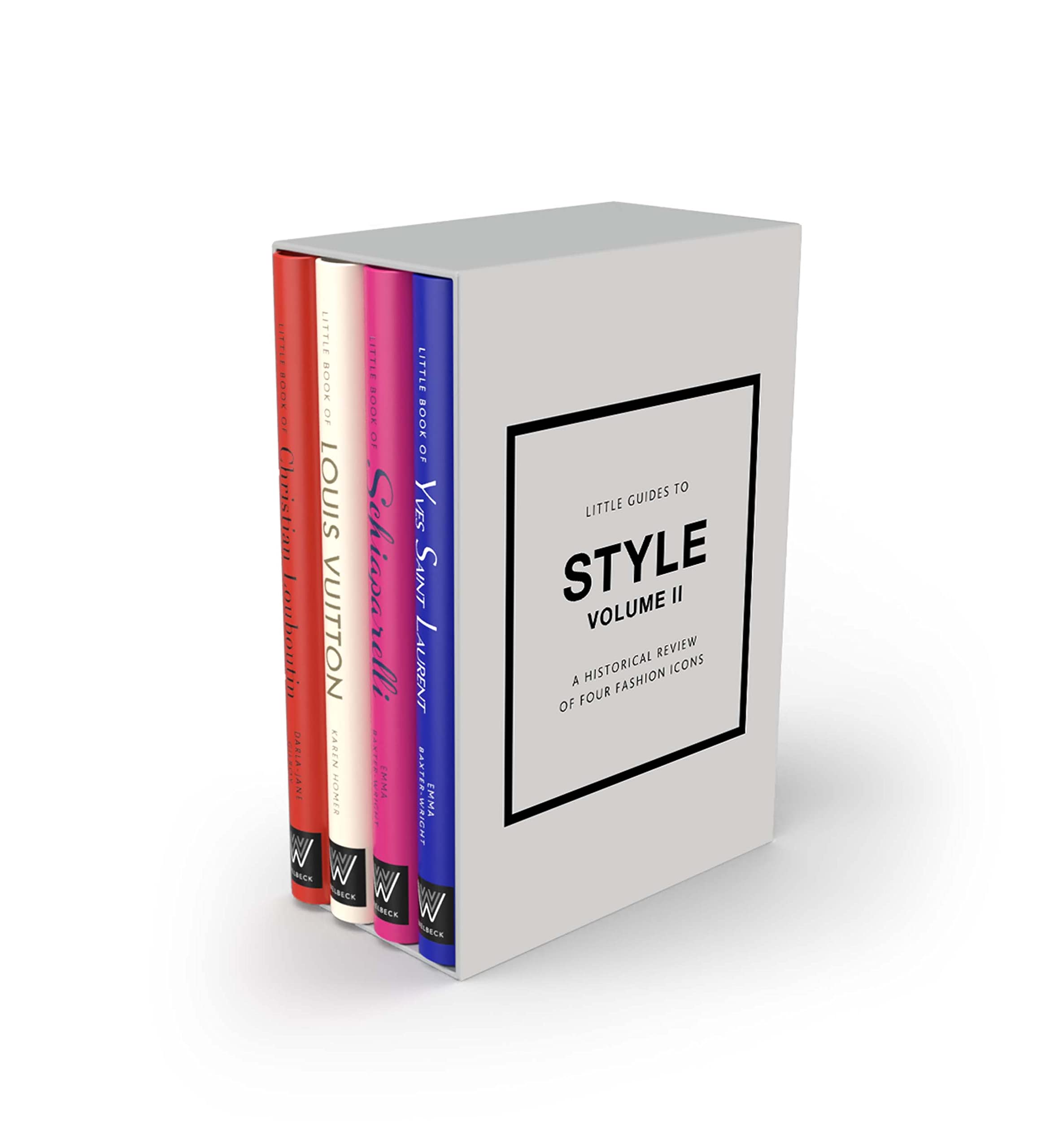 Little Guides to Style II: A Historical Review of Four Fashion Icons (Little Books of Fashion, 2)
