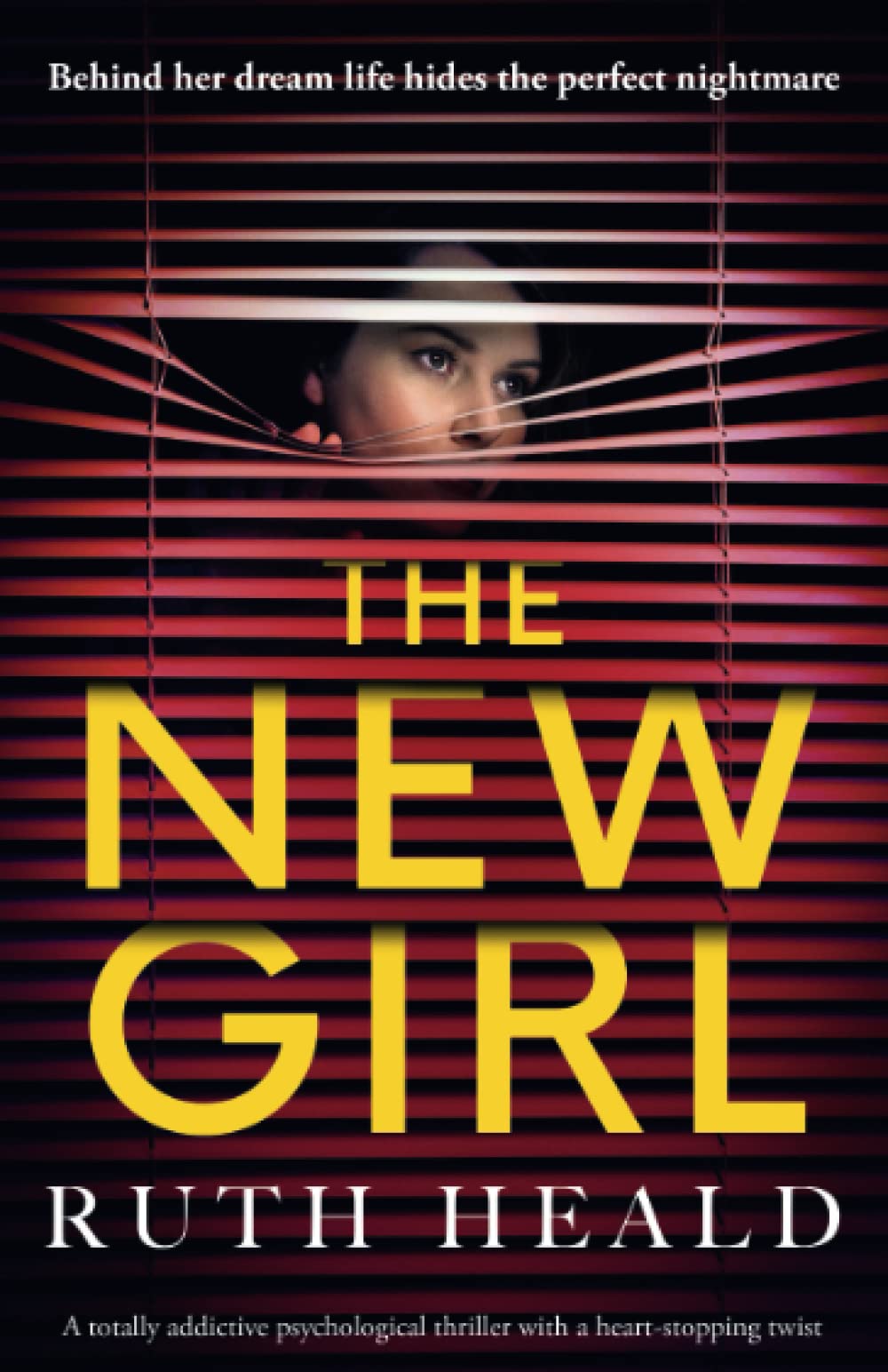 The New Girl: A totally addictive psychological thriller with a heart-stopping twist