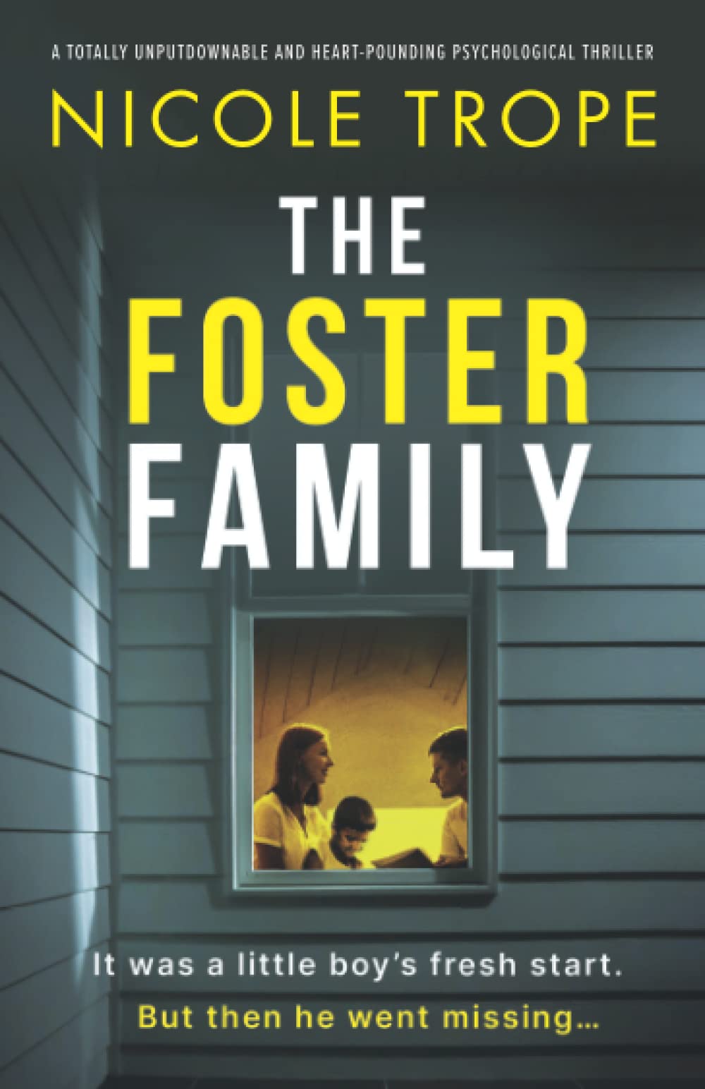 The Foster Family: A totally unputdownable and heart-pounding psychological thriller