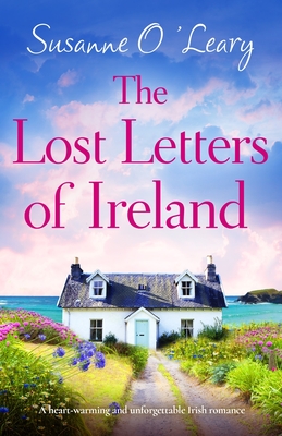 The Lost Letters of Ireland: A heart-warming and unforgettable Irish romance (Starlight Cottages, Band 5)