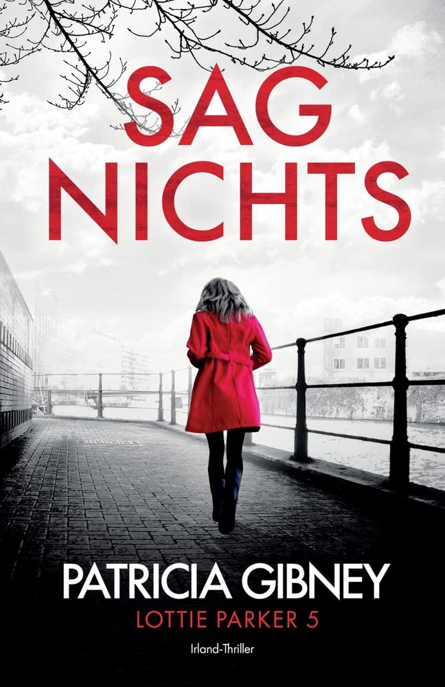 Sag Nichts: Irland-Thriller (Detective Lottie Parker, Band 5)