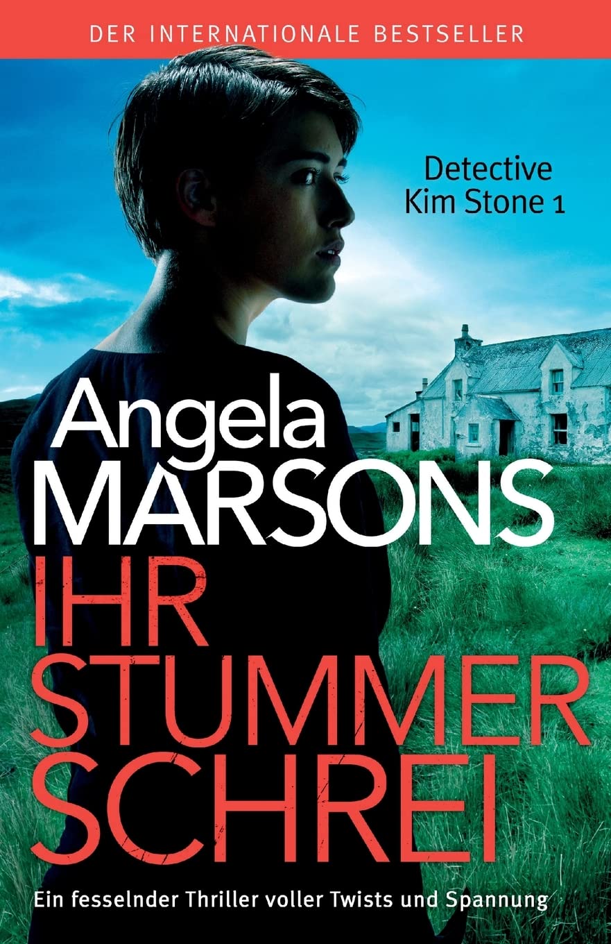 Ihr stummer Schrei: Ein fesselnder Thriller voller Twists und Spannung (Detective Kim Stone, Band 2)
