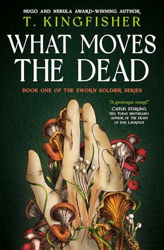 Sworn Soldier - What Moves The Dead (Sworn soldier, 1)