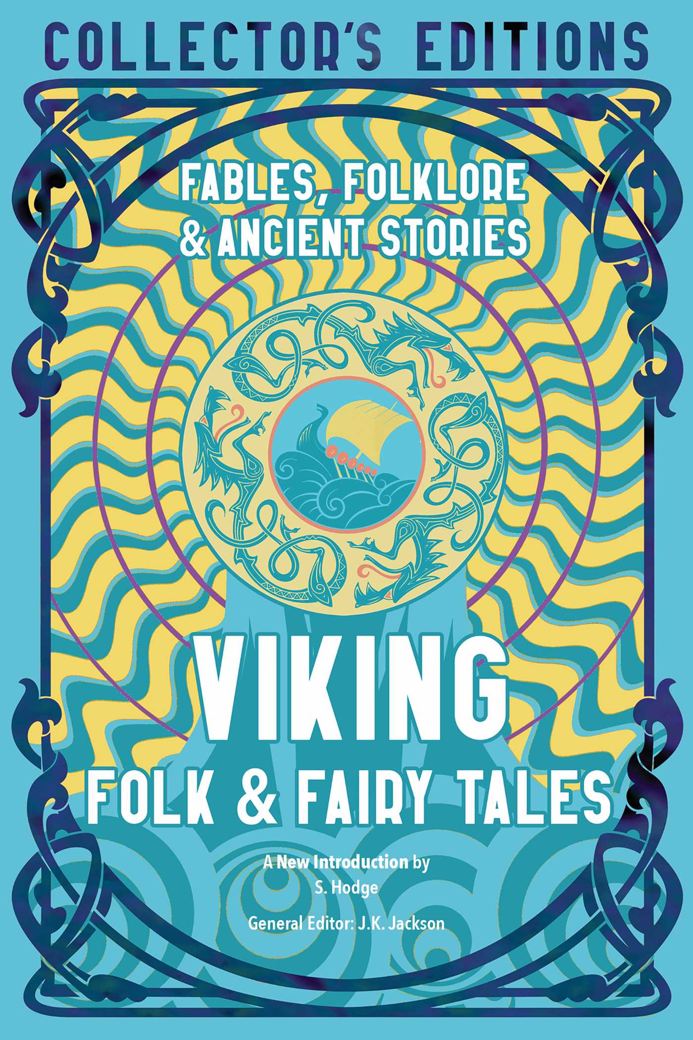 Viking Folk & Fairy Tales: Fables, Folklore, & Ancient Stories (Flame Tree Collector's Editions)