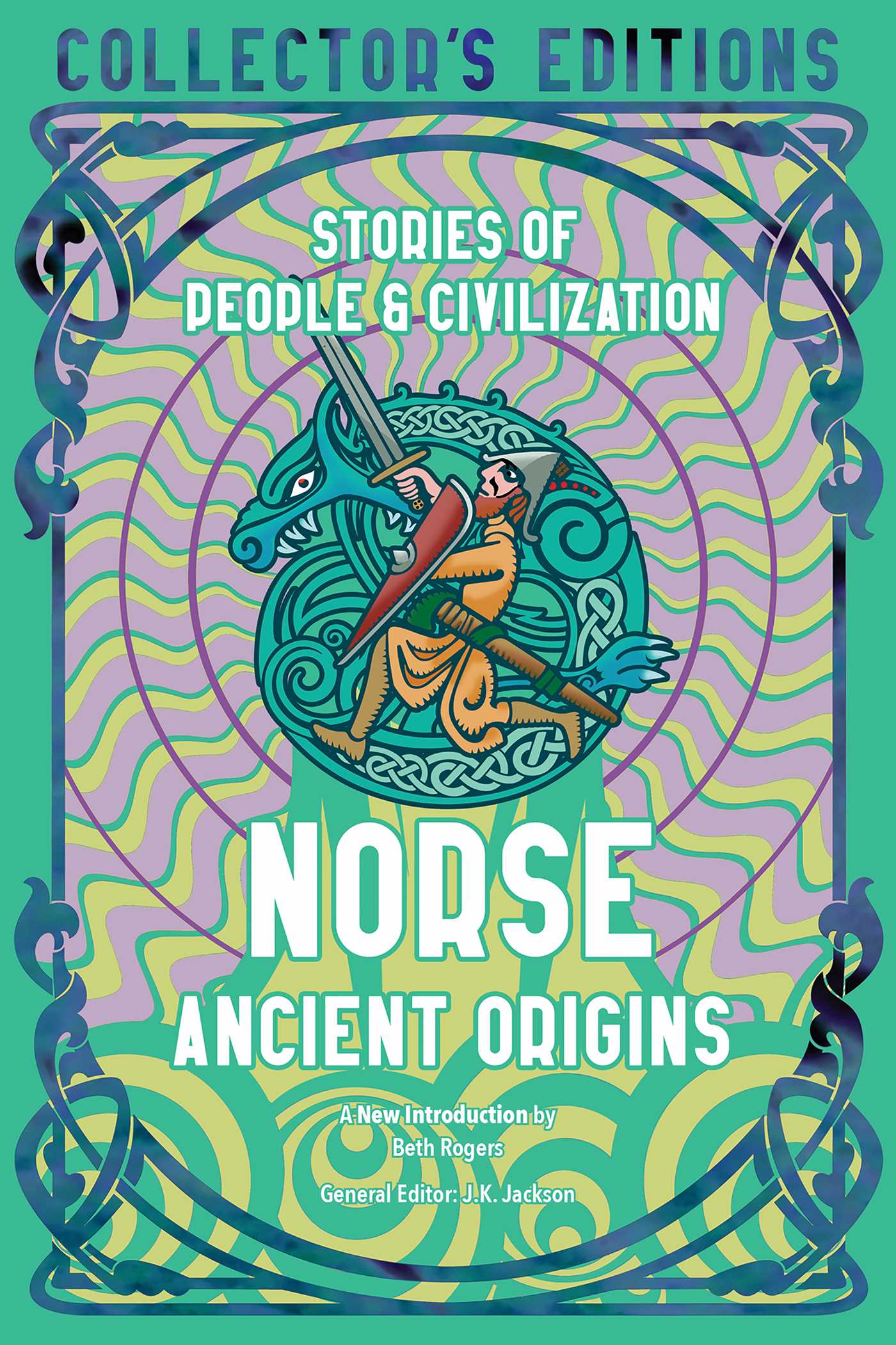 Norse Ancient Origins: Stories of People & Civilization (Flame Tree Collector's Editions)