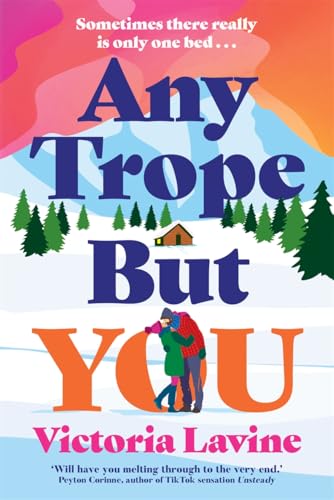 Any Trope But You: THE spicy romance of 2025...