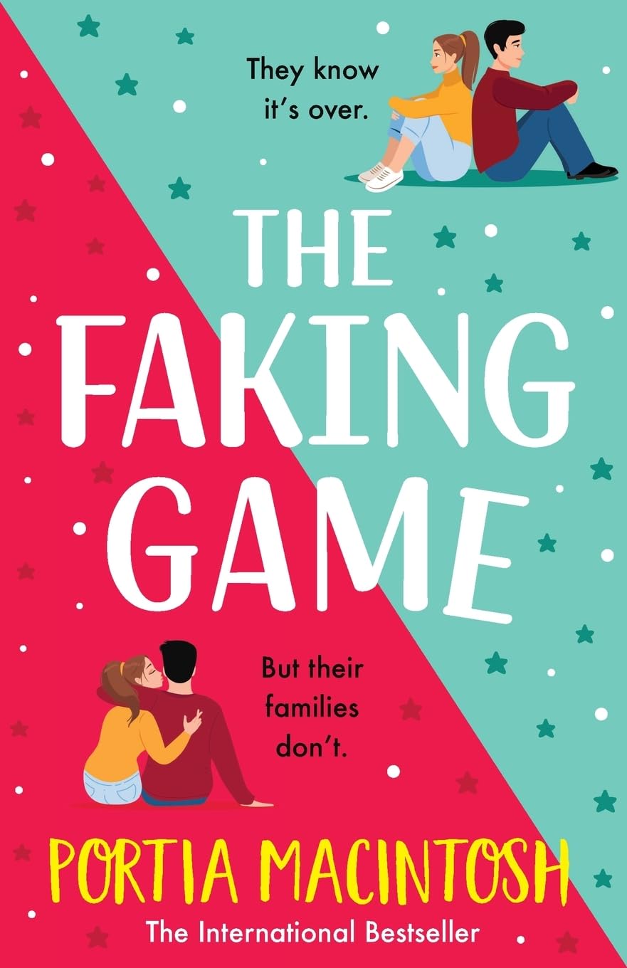 The Faking Game: The BRAND NEW laugh-out-loud fake relationship romantic comedy from Portia MacIntosh