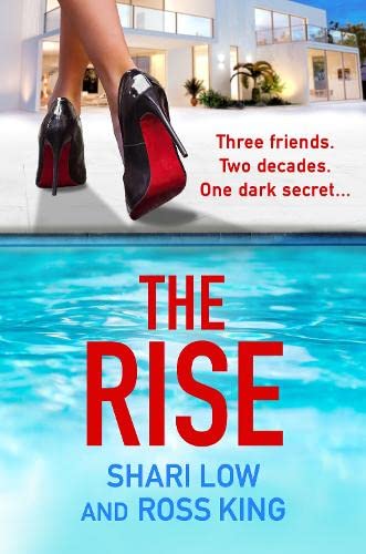 The Rise: As seen on ITV - a gritty, glamorous thriller from Shari Low and TV's Ross King (The Hollywood Thriller Trilogy, 1)